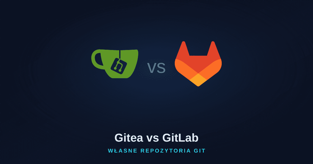 Gitea vs GitLab - własne repozytoria Git dla firm